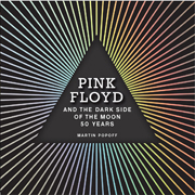 PINK FLOYD and THE DARK SIDE OF THE MOON: 50 YEARS BOOK ed. inglese