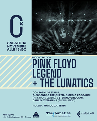 INCONTRO CON THE LUNATICS + PINK FLOYD LEGEND - OFF TOPIC Torino 16 nov. 2024