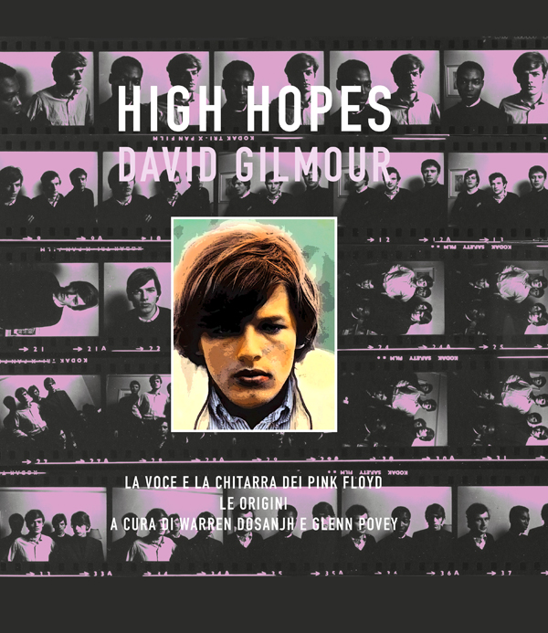 HIGH HOPES-DAVID GILMOURLa voce e la chitarra dei Pink Floyd. Le origini